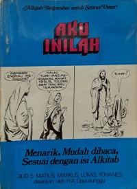 Aku Inilah Jilid 5 : Matius, Markus, Lukas, Yohanes