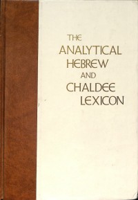 Analytical Hebrew And Chaldee Lexicon, The