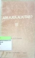 Apa Kata Alkitab? III