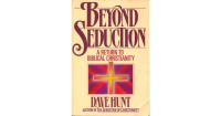 Beyond Seduction A Return To Biblical Christianity