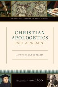 Christian Apologetics Past & Present Vol. 2
