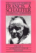 Christian View Of The West, A : The Complete Works Of Francis A. Schaeffer Vol. 5