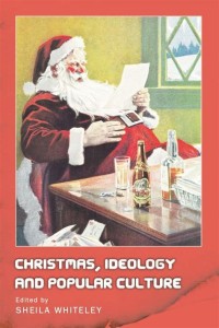Image of Christmas, Ideology and Popular Culture