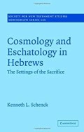 Cosmology and Eschatology in Hebrews: The Settings of the Sacrifice