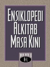 Esiklopedi Alkitab Masa Kini Jilid 1 A-L