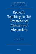 Esoteric Teaching in the Stromateis of Clement of Alexandria