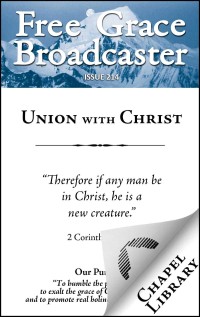 Image of Free Grace Broadcaster : Issues 214, Union with Christ