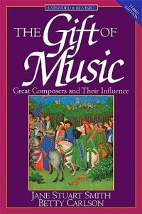 Gift Of Music, The : Great Comoposers And Their Influence