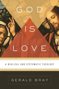 God Is Love: A Biblical And Systematic Theology