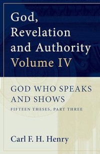 God Who Speaks And Shows: Fifteen Theses, Part Three