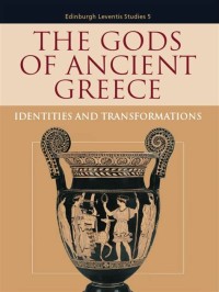 Image of Gods of Ancient Greece, The: Identities and Transformations