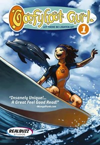 Goofyfoot Gurl 1 : Let There Be Lighten Up!
