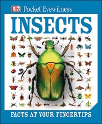 Insects : Facts At Your Fingertips