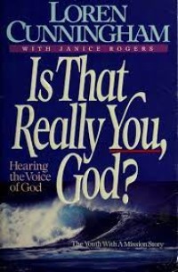 Image of Is That Really You God? : Hearing The Voice Of God