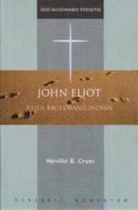 John Eliot: Rasul Bagi Orang Indian