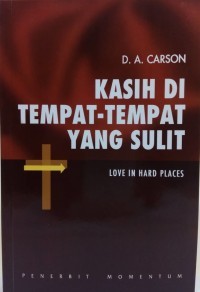 Kasih Di Tempat-Tempat Yang Sulit = Love In Hard Places