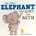 Little Elephant Who Lost His Bath, The