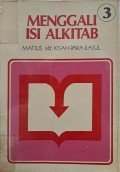 Menggali Isi Alkitab 3: Matius S/D Kisah Para Rasul