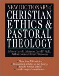 New Dictionary Of Christian Ethics & Pastoral Theology