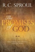 Promises of God, The. : Discovering the One Who Keeps His Word.