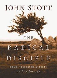 Radical Disciple, the : Some Neglected Aspects of Our Calling