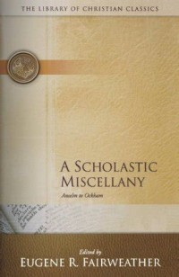 Image of Scholastic Miscellany, A: Anselm to Ockham