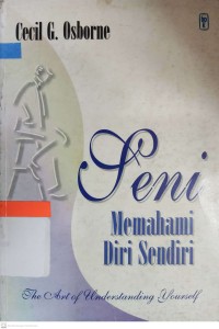 Seni Memahami Diri Sendiri = The Art Of Understanding Yourself