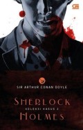 Sherlock Holmes : Koleksi Kasus 2