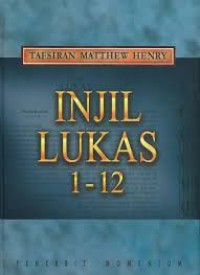 Tafsiran Matthew Henry: Injil Lukas 1-12