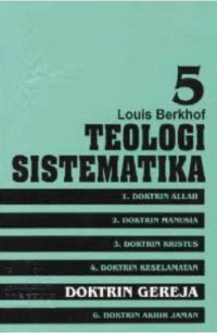 Teologi Sistematika Vol. 5 : Doktrin Gereja