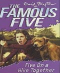 The Famous Five : Five On Hike Together