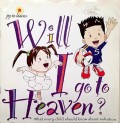 Will I Go To Heaven? = Apakah Saya Ke Surga?