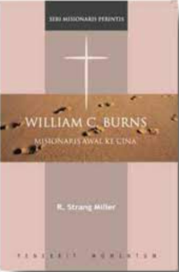 William C. Burns : Misionaris Awal Ke Cina