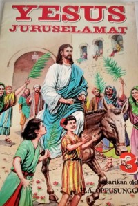Yesus Juruselamat: Jilid 3